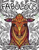 Fabulous: Animals Coloring Book for Adults: An Adult Colouring Book Featuring Beautiful Tangled Head Hare, Fantasy Cat, Kawaii Unicorn, Enchanting Dog, Miracle Peacock, Gorgeous Dragon and Rabbit in Cup for Stress Relief and Relaxation