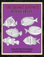 100 Kawaii Animals - Coloring Book - Unique Mandala Animal Designs and Stress Relieving Patterns