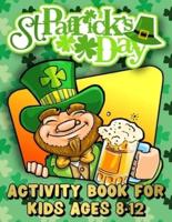 St. Patrick's Day Activity Book for Kids Ages 8-12