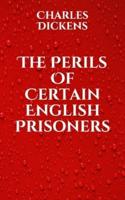 The Perils Of Certain English Prisoners