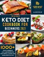 The Ultimate Keto Diet Cookbook for Beginners 2021
