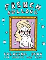 French Bulldog Coloring Book For Adults and Kids