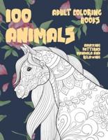 Adult Coloring Books - 100 Animals - Amazing Patterns Mandala and Relaxing