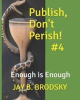 Publish, Don't Perish!