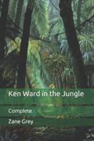 Ken Ward in the Jungle