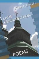 Late Ressurection