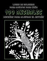Libro De Colorear Para Adultos Para Niña - Diseños Para Aliviar El Estrés - 100 Animales