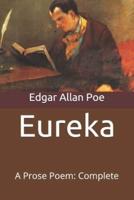 Eureka:  A Prose Poem: Complete