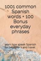 1001 Common Spanish Words + 100 Bonus Everyday Phrases