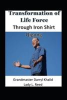 Transformation of Life Force Through Iron Shirt Qigong