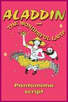 Aladdin and the Wonderful Lamp (Pantomime Script)