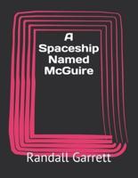 A Spaceship Named McGuire