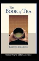The Book of Tea-Classic Original Edition(Annotated)