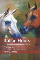 Italian Hours: Complete