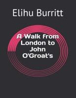 A Walk from London to John O'Groat's