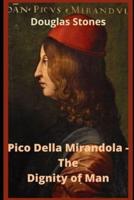 Pico Della Mirandola - The Dignity of Man