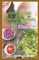 Diet Plans for Breastfeeding Moms