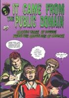 It Came From The Public Domain #9