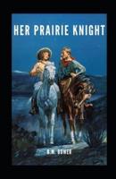 Her Prairie Knight Illustrated