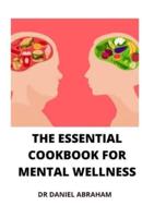The Essential Cookbook for Mental Wellness