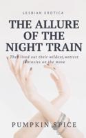 The Allure Of The Night Train
