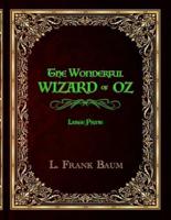 The Wonderful Wizard of Oz - Large Print