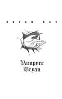 Vampyre Bryan