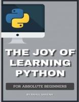 The Joy Of Learning Python: A Complete Guide To Learn Python In 7 Days