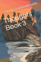 Thoughts Book 3: In Sight and Mind