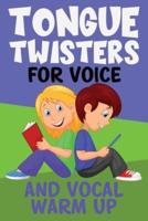 Tongue Twisters For Voice And Vocal Warm Up