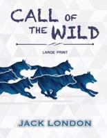 Call of the Wild - Large Print