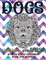 Stress Relief Coloring Book for Women - Animals - Mandala Stress Relief - Dogs