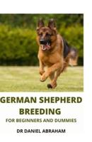 German Shepherd Breeding for Beginners and Dummies