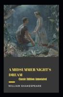 A Midsummer Night's Dream-Classic Edition(Annotated)
