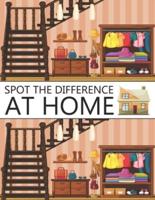 Spot The Difference At Home!: A Fun Search and Find Books for Children 6-10 years old