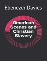 American Scenes and Christian Slavery