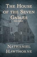 The House of the Seven Gables Annotated