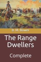 The Range Dwellers: Complete