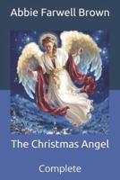 The Christmas Angel: Complete