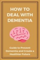 How To Deal With Dementia