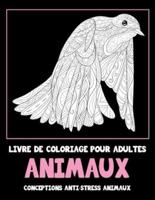 Livre De Coloriage Pour Adultes - Conceptions Anti-Stress Animaux - Animaux