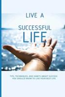 Live A Successful Life
