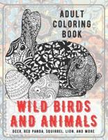 Wild Birds and Animals - Adult Coloring Book - Deer, Red Panda, Squirrel, Lion, and More