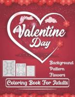 Valentine Day Background Pattern Flowers Coloring Book for Adults