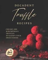 Decadent Truffle Recipes