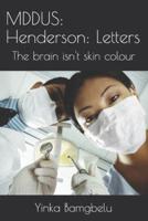 MDDUS: Henderson: Letters  : The Brain Isn't Skin Colour.