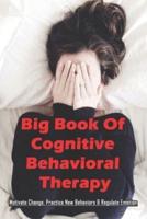 Big Book Of Cognitive Behavioral Therapy