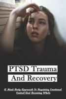 PTSD Trauma And Recovery