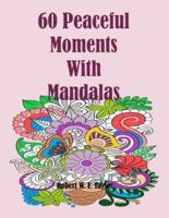 60 Peaceful Moments With Floral Mandalas