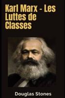 Karl Marx - Les Luttes De Classes